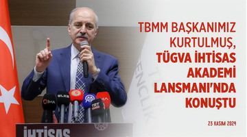 TÜGVA İhtisas Akademi Lansmanı'ndayız. 23.11.2024