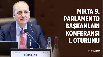 MIKTA 9. Parlamento Başkanları Konferansı I. Oturumu