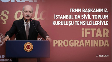 İstanbul'da Sivil Toplum Kuruluşu temsilcileriyle iftar programın