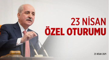 23 Nisan Özel Oturumu