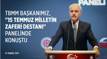 "15 Temmuz Milletin Zaferi Destanı" isimli panel