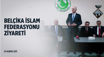 Belçika İslam Federasyonu ziyareti
