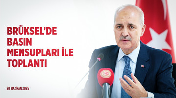 Brüksel’de Basın Mensupları ile Toplantı