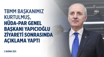HÜDA-PAR Genel Başkanı Zekeriya Yapıcıoğlu ziyareti