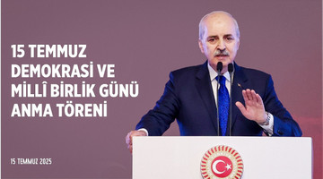 TBMM, 15 Temmuz Demokrasi ve Millî Birlik Günü Anma Töreni