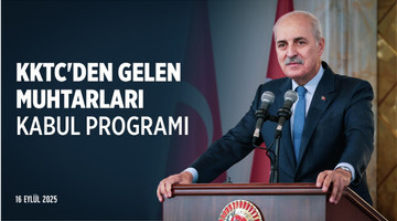 KKTC'den gelen muhtarlarımızla Gazi Meclisimizde bir aradayız. 16.09.2025