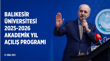 Balıkesir Üniversitesi 2025-2026 Akademik Yıl Açılış Programı