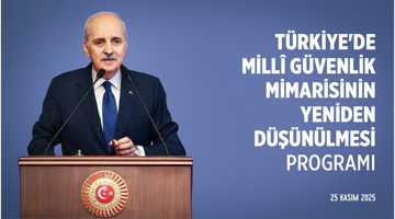"Türkiye'de Millî Güvenlik Mimarisinin Yeniden Düşünülmesi" Programı 25.11.2025
