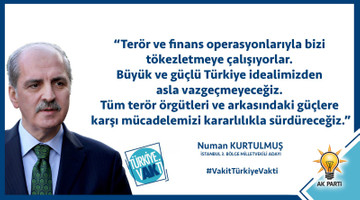 Büyük ve Güçlü Türkiye idealimizden asla vazgeçmeyeceğiz.