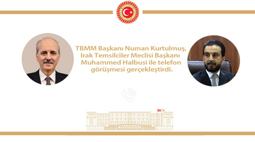 IRAK TEMSİLCİLER MECLİSİ BAŞKANI HALBUSİ’DEN, TBMM BAŞKANI KURTULMUŞ’A TEBRİK TELEFONU