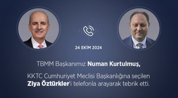 TBMM BAŞKANI KURTULMUŞ, KKTC MECLİS BAŞKANLIĞINA SEÇİLEN ÖZTÜRKLER’İ TEBRİK ETTİ