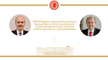 KKTC CUMHURBAŞKANI TATAR, CUMHURİYET MECLİSİ BAŞKANI TÖRE İLE BAŞBAKAN ÜSTEL, TBMM BAŞKANI SEÇİLEN KURTULMUŞ'U KUTLADI