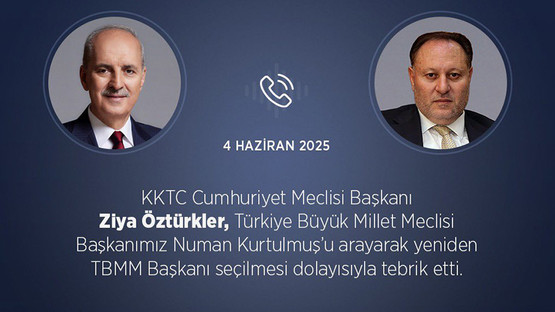 KKTC CUMHURİYET MECLİSİ BAŞKANI ÖZTÜRKLER’DEN TBMM BAŞKANI KURTULMUŞ'A TEBRİK TELEFONU - Resim: 1
