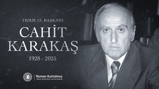 TBMM BAŞKANI KURTULMUŞ’TAN ESKİ MECLİS BAŞKANI CAHİT KARAKAŞ İÇİN TAZİYE MESAJI - Resim: 1