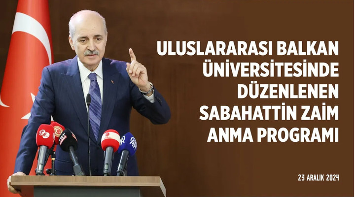 Uluslararası Balkan Üniversitesi Sabahattin Zaim Anma Programı