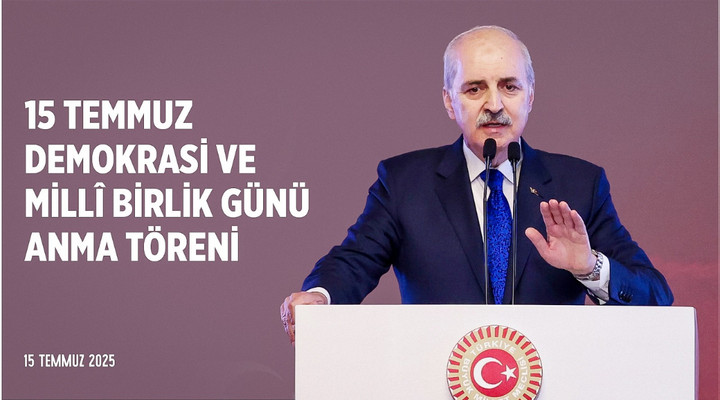 TBMM, 15 Temmuz Demokrasi ve Millî Birlik Günü Anma Töreni