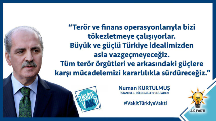 Büyük ve Güçlü Türkiye idealimizden asla vazgeçmeyeceğiz.