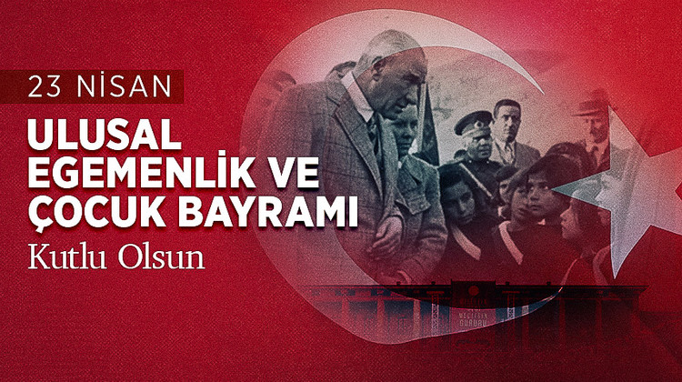 TBMM BAŞKANI KURTULMUŞ’UN 23 NİSAN ULUSAL EGEMENLİK VE ÇOCUK BAYRAMI MESAJI